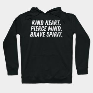 Christian Quote Kind Heart Pierce Mind Brave Spirit Hoodie